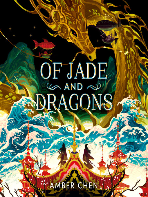 Title details for Of Jade and Dragons by Amber Chen - Wait list